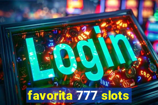 favorita 777 slots